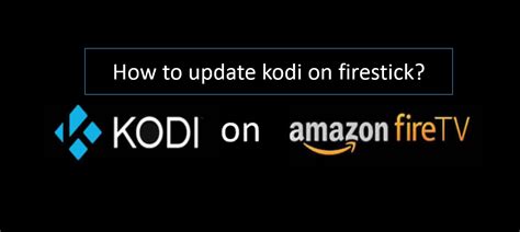 how to update kodi firestick